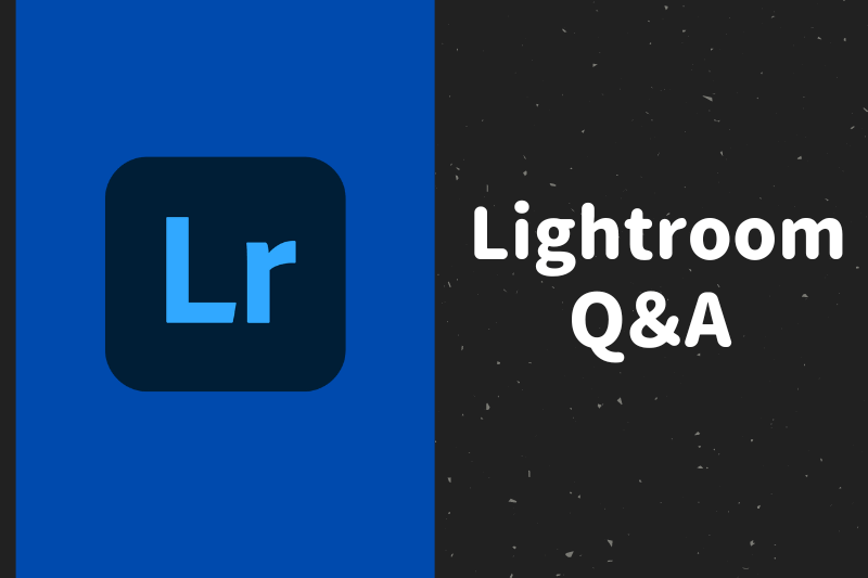 lightroom Q&A